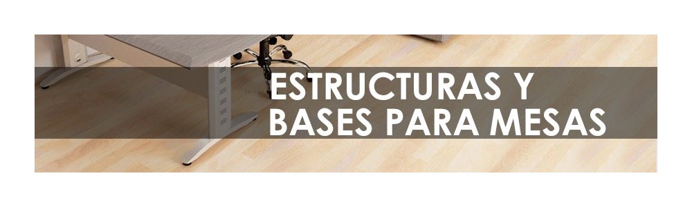 Estructuras y bases para mesas